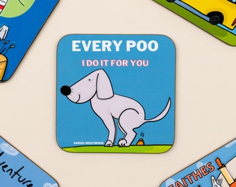 Every Poo I Do It For You Coaster -Funny Dog Gift - Weimaraner Gift - Pet Lover Gift Christmas
