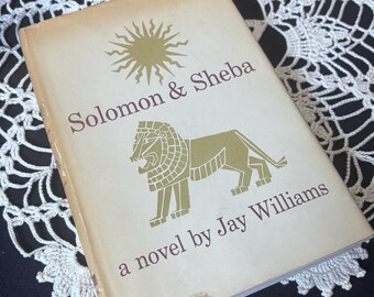 Vintage 1959 Solomon & Sheba Book by Jay Williams – Biblical Historical Novel – Neutral Decor Hardcover with Dust Jacket – Lion Cover