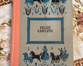 Eight Cousins by Louisa May Alcott | Junior Deluxe Editions 1958 | Illustrated by Ruth Ives | Vintage Children's Classic Book