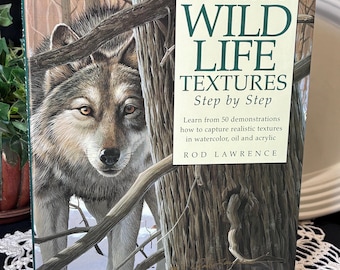 Signed Rod Lawrence Painting Wildlife Textures Step by Step 1997 Art Instruction Book Wildlife Painting Techniques North Light Books