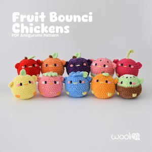 Fruit Bounci Chickens: Lemon, Orange, Strawberry, Watermelon, Blueberry and more...  (PDF Amigurumi Crochet Pattern) English and Spanish