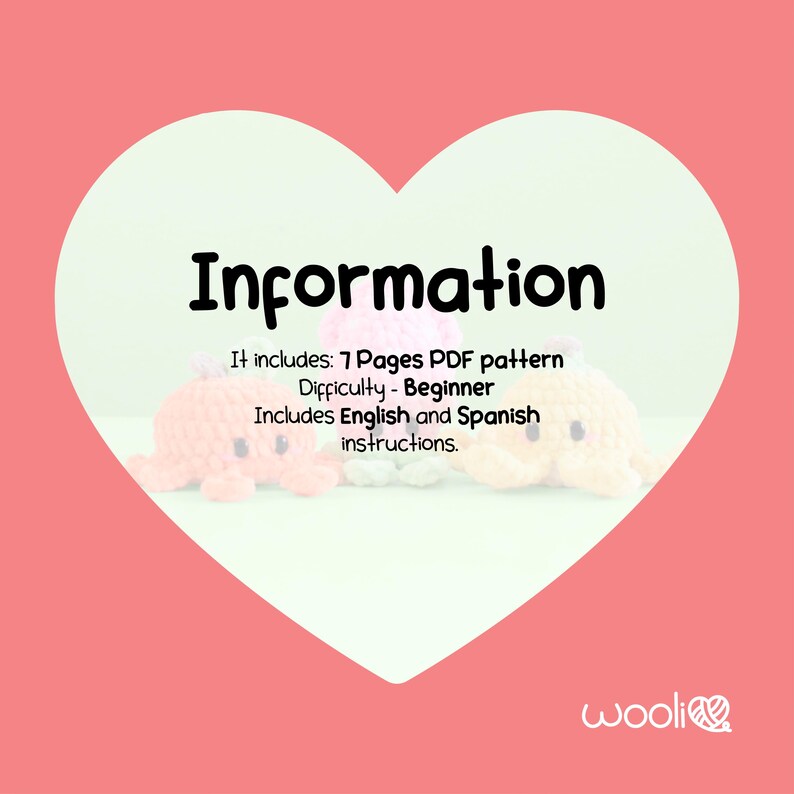 May include: A pink and peach crochet octopus pattern with the word "Information" in black. The text states the pattern includes 7 pages, is beginner-friendly, and includes English and Spanish instructions. The background is a heart shape on a pink background.
