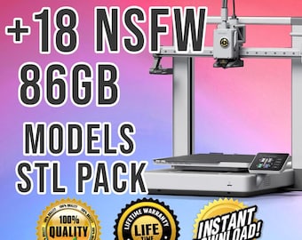 May include: A 3D printer with a white frame and a black control panel. The image includes text that says "+18 NSFW 86GB MODELS STL PACK" and "100% QUALITY" and "LIFETIME WARRANTY". The background is a gradient of pink and blue.