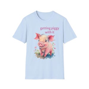 Cute Pig Graphic Tee | Getting Piggy with It Unisex T-Shirt, Farm Animal Lover Gift, Birthday, Everyday Wear, Casual Style, Fun T-Shirt