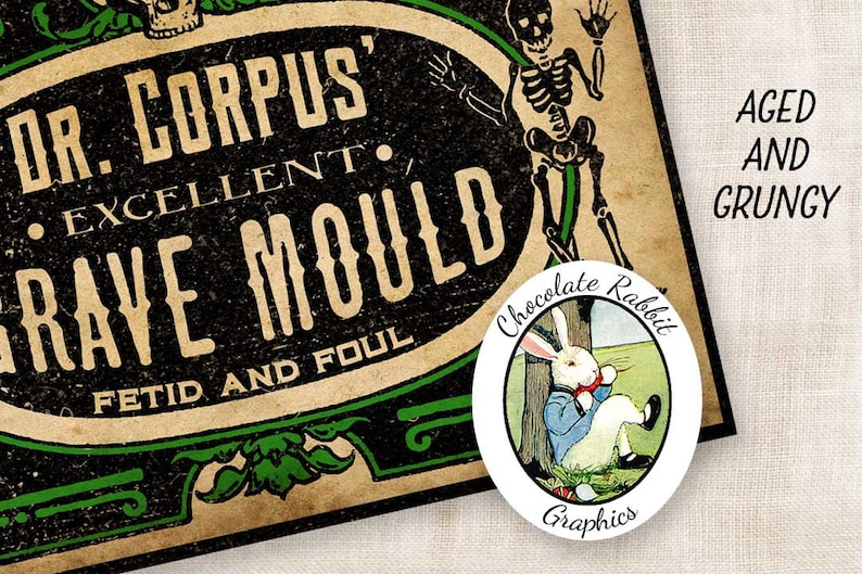 May include: A vintage-style label with a black and green design. The label reads "Dr. Corpus' Excellent Grave Mould Fetid and Foul". A white circle with a black border contains a cartoon image of a white rabbit wearing a blue jacket and red bow tie. The circle reads "Chocolate Rabbit Graphics".