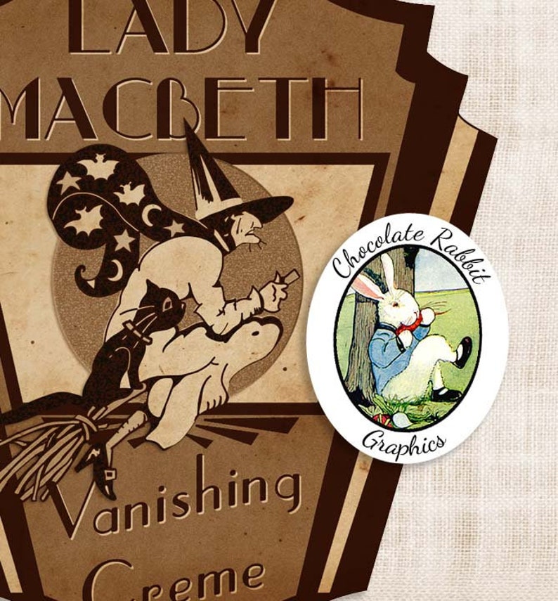 May include: A vintage-style illustration of a witch riding a broomstick with a black cat. The image is surrounded by a brown border with the text "Lady Macbeth" and "Vanishing Creme" in a decorative font. A circular sticker with a white rabbit holding a cup of tea is in the lower right corner. The sticker says "Chocolate Rabbit Graphics".