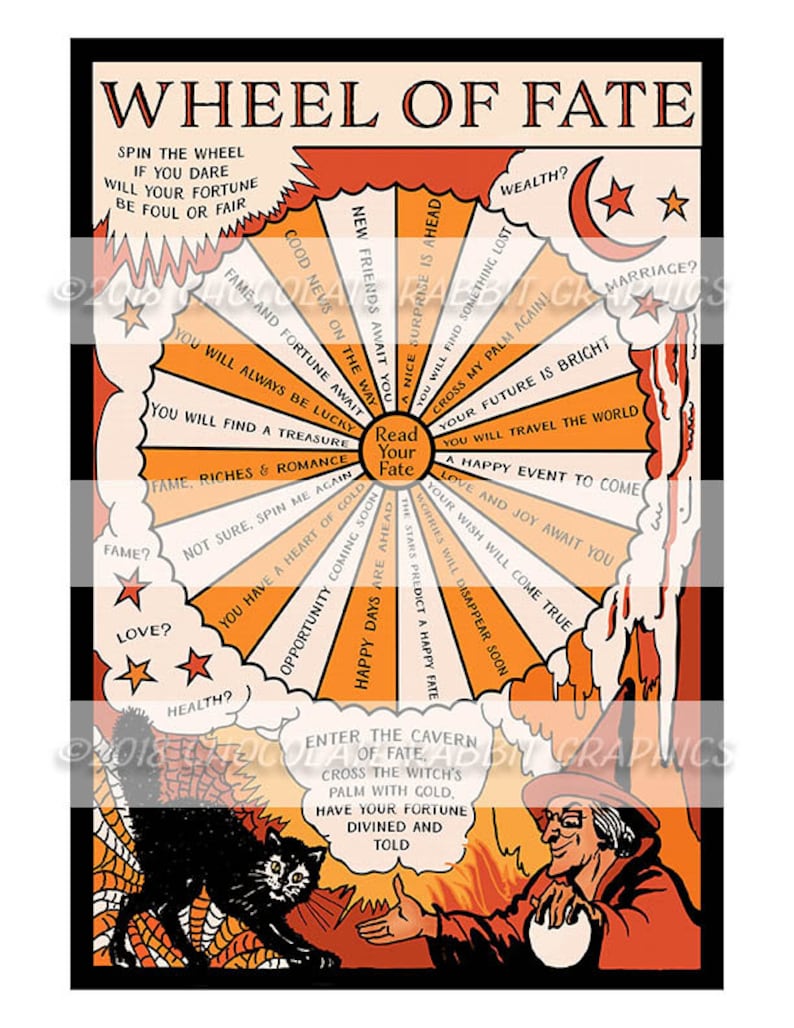 May include: A vintage fortune telling wheel of fate with a black cat and a witch holding a crystal ball. The wheel has orange and yellow segments with text such as "New Friends Await You", "You Will Find a Treasure", "A Happy Event to Come", and "Your Future is Bright".