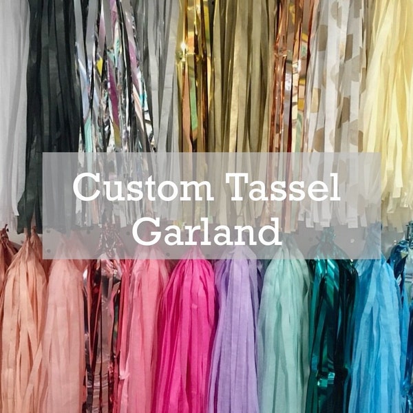 Custom Tassel Garland/ tassle garland/ tassel banner/ Tissue Paper garland/ANY COLOR you choose/ tissue tassels/ party decor/ party supplies