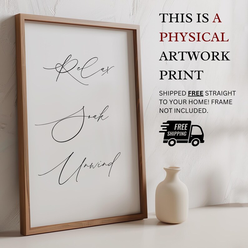Relax Soak Unwind Wall Physical Print. Frame Not Included