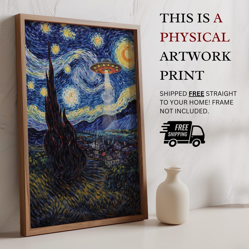 May include: A framed print of a painting in the style of Van Gogh's "Starry Night," featuring a UFO. The artwork is in a wooden frame. The text on the image reads "THIS IS A PHYSICAL ARTWORK PRINT."