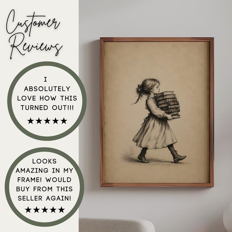 May include: A framed wall art print featuring a sepia-toned sketch of a young person with hair tied back, wearing a dress and boots, walking while carrying a tall stack of books. The text Customer Reviews appears alongside two five-star testimonials.