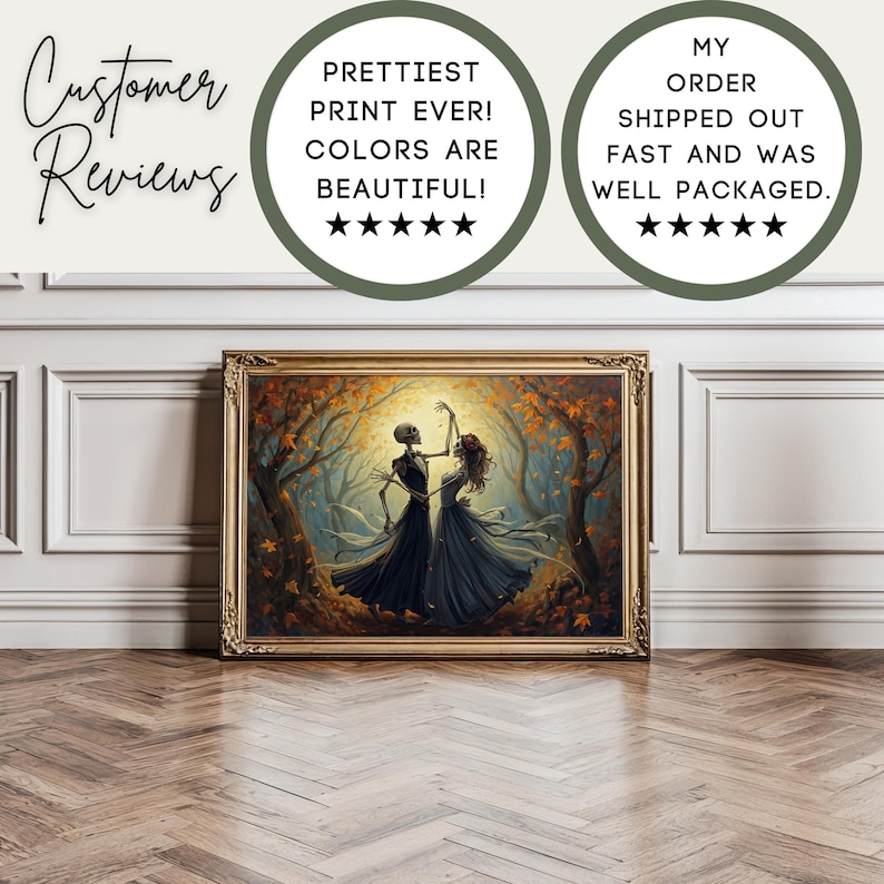 May include: A rectangular framed wall art print featuring a skeleton in a suit and a skeleton in a dress dancing in an autumn forest with orange leaves. The text reads: Customer Reviews, PRETTIEST PRINT EVER! COLORS ARE BEAUTIFUL!, MY ORDER SHIPPED OUT FAST AND WAS WELL PACKAGED.