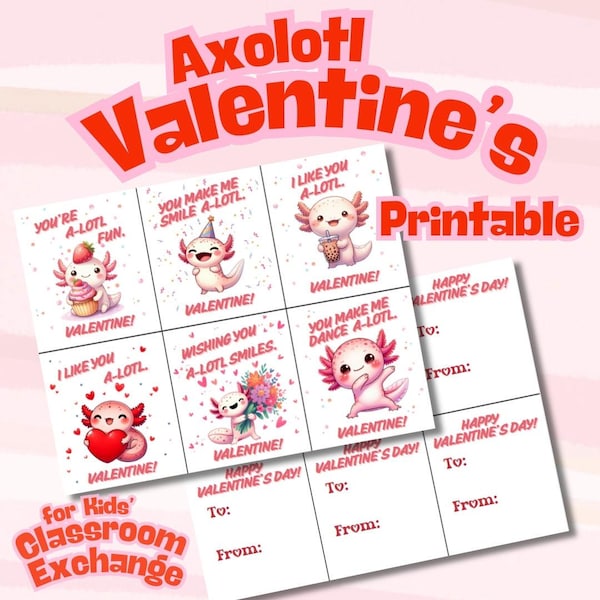 Cute Axolotl Valentine Cards, Classroom Exchange Printable