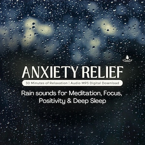 Puede incluir: Una descarga digital de sonidos de lluvia para la meditación, el enfoque, la positividad y el sueño profundo. La imagen muestra un fondo borroso de gotas de lluvia en una ventana con el texto "ANXIETY RELIEF" y "30 Minutes of Relaxation | Audio MP3 Digital Download" en texto blanco sobre un rectángulo negro.