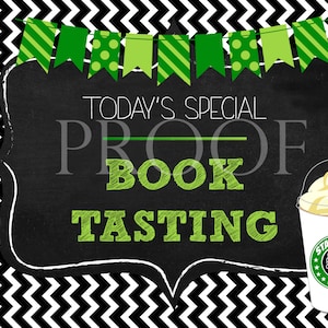 May include: A chalkboard sign with green and white bunting at the top. The sign says "Today's Special: Book Tasting". A green and white coffee cup with a stack of books logo says "Starbooks Cafe" is in the lower right corner.