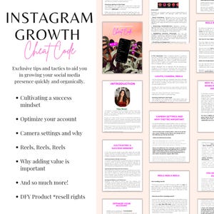 May include: A pink and white digital guide with the title "Instagram Growth Cheat Code". The guide includes tips and tactics for growing a social media presence organically. The guide includes topics such as cultivating a success mindset, optimizing your account, camera settings, reels, adding value, and more.