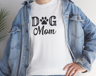 Dog Mom Shirt, Dog Mama Gift Shirt, Dog Mom Birthday Shirt, Dog Owner Shirt, Funny Dog Mom Graphic Tee, Mothers Day gift shirt, Dog Lovers