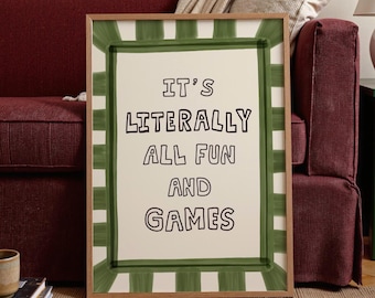 It’s Literally All Fun And Games Print, Dopamine Decor Hand-Drawn Typography Wall Art MR82