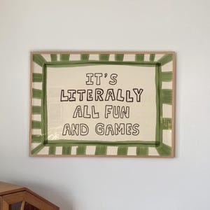 It’s Literally All Fun And Games Print, Dopamine Decor Playful Typography Wall Art MR76