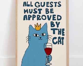 All Guests Must Be Approved By The Cat Print, Wall Art, Cat Lover Gift MR78