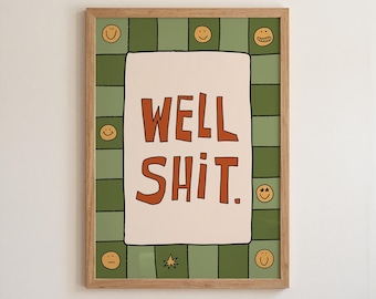 Funny Bathroom Print, Well Shit Quote, Trendy Toilet Decor, Sarcastic Wall Art MR73