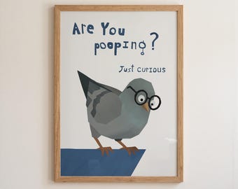 Funny Bathroom Wall Art Print – Are You Pooping Poster, Quirky Pigeon with Glasses, Funny Bird Bathroom Decor Gift for Home MR39