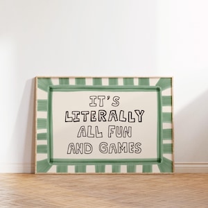 È letteralmente tutto divertimento e giochi, stampa, decorazione da parete tipografica giocosa Dopamine Decor MR76 Sage