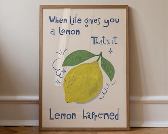 Lemon Wall Art Print, Funny Quote Poster, Hand Drawn Quirky Kitchen Decor, Housewarming Gift MR65