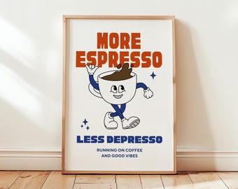 More Espresso Less Depresso Print, Trendy Wall Art, Digital Download Print, Coffee Poster, Retro Wall Decor, Printable Art, Cafe Poster