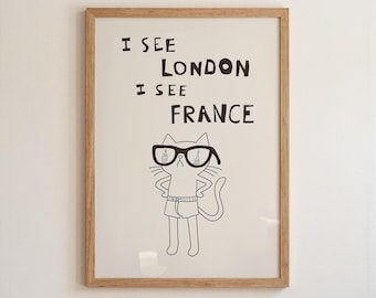 Funny Cat Bathroom Print – I See London I See France Quote, Quirky Decor MR38