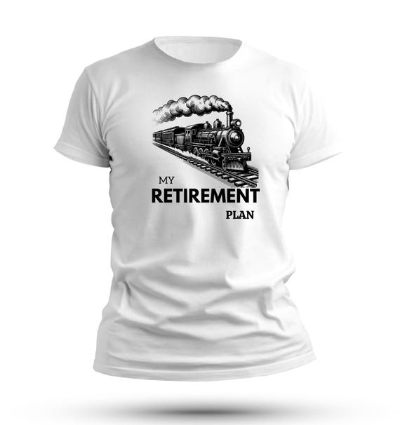 My Retirement plan shirt, scale model trains shirt, model train shirt, train tshirt, retirement gift, scale trains tee, retirement shirt