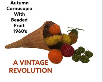 CORNUCOPIA with BEADED FRUIT, Horn of Plenty with Beaded Fruit, Autumn, Thanksgiving at A Vintage Revolution
