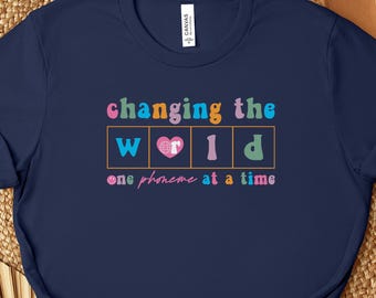 Changing The World One Phoneme At A Time Shirt – Dyslexia Teacher Tee, Science of Reading Kindergarten T-Shirt, Literacy Awareness Shirt