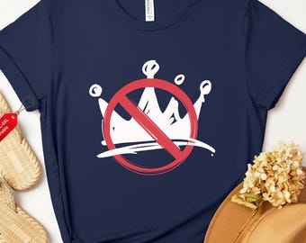 There is NO KINGS Shirt, No king Graphic Protest Gift, American Democracy Tee, Political Tee, Resist Tee, Political Activist Shirt, No king