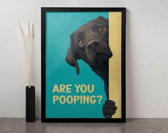 Are You Pooping? Poster, Are You Pooping Dog Art, Funny Toilet Poster, Funny Dog Canvas, Toilet Wall Decor, Funny Animal Poster, Funny Art