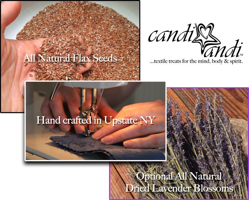 May include: The image shows flax seeds, dried lavender, and a sewing machine in use. Text includes "All Natural Flax Seeds", "Hand crafted in Upstate NY", and "Optional All Natural Dried Lavender Blossoms". The "candi vandi" logo is also visible.