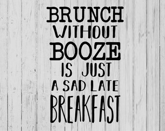 Brunch Sans Alcool Est Juste Le Petit Dejeuner Citation Etsy France