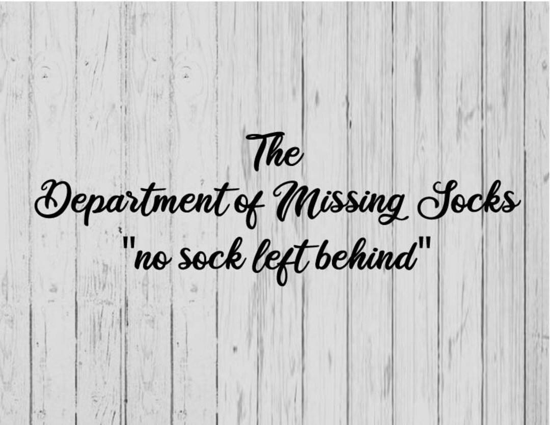 The Department of Missing Socks No Socks Left Behind Svg Ai Etsy