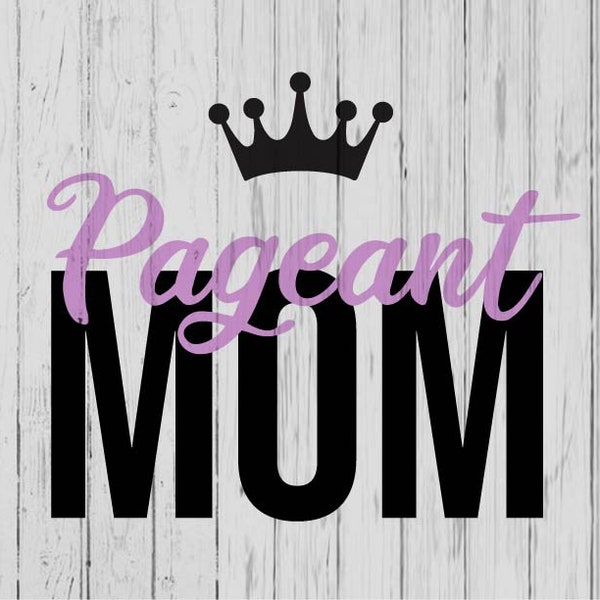 Pageant mom svg ai png dxf