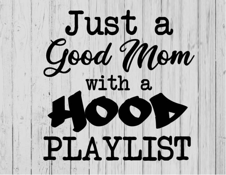 good mom hood playlist