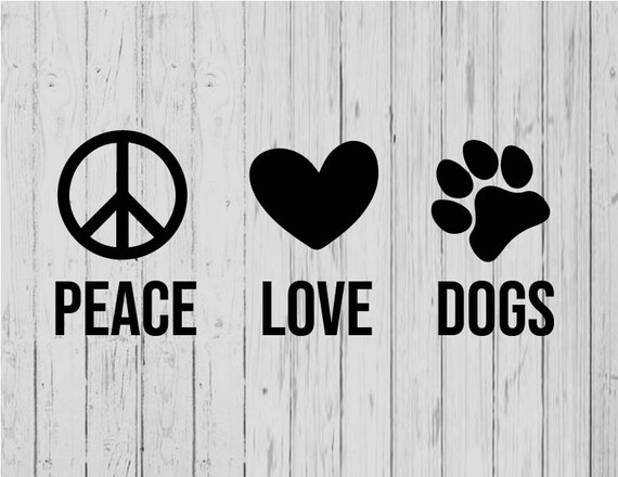 Peace Love Dogs Svg Ai Png Dxf Etsy