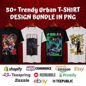 50+ Streetwear T-Shirt Design Bundle PNG + 6 FREE | Gamer, Anime, Urban and Cartoon Graphics | Premium Digital Art for POD & Merch