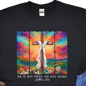 He is Not Here, He Has Risen Sweatshirt, Christian Sweatshirt, Jesus Easter Tee, Faith Sweatshirt, Easter Sweatshirt, Jesus Christ Tee,