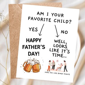 Suis-je votre enfant préféré ?, Carte drôle de fête des pères, Humour dans une maison de retraite, Carte rivalité entre frères et sœurs pour papa, Carte drôle faite main pour papa