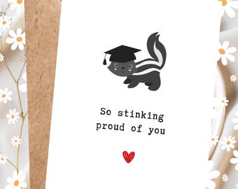 Funny skunk graduation card, so stinking proud of you, high school graduation gift for her him, phd, pun, best selling cards