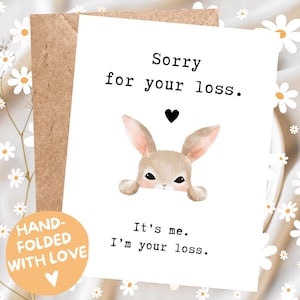 Carte d'adieu drôle de départ ou de déménagement, carte de lapin, carte personnalisable désolé pour votre perte. C'est moi, je suis ton amour, carte drôle drôle