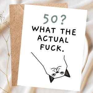 Funny 50th Birthday Card Snarky Birthday Card 50th Rude Birthday Card 50 Milestone Birthday Card, 50th Birthday Gift for Men Rude 50th Joke