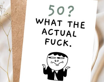 Funny 50th Birthday Card Snarky Birthday Card 50th Rude Birthday Card 50 Milestone Birthday Card, 50th Birthday Gift for Men Rude 50th Joke