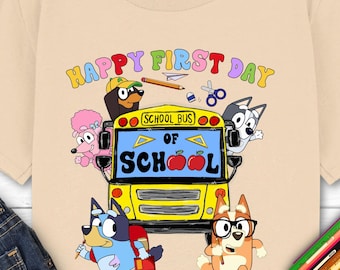 Happy First Day of School Bluey T‑Shirt, This Episode Is Called Back To School Shirt, Bluey Bus & Dogs school shirt, Kids Back to School Tee