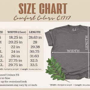 May include: Size chart for Comfort Colors C1717 t-shirts. The chart shows sizes S to 4XL with chest width and length measurements in inches. A gray t-shirt is displayed with width and length indicators. The chart also notes a relaxed unisex fit.